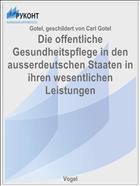 Die offentliche Gesundheitspflege in den ausserdeutschen Staaten in ihren wesentlichen Leistungen