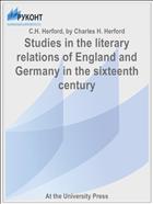 Studies in the literary relations of England and Germany in the sixteenth century