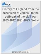 History of England from the accession of James I to the outbreak of the civil war 1603-1642 1621-1623. Vol. 4