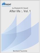 After life :. Vol. 1