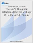 Thoreau's Thoughts: selections from the writings of Henry David Thoreau