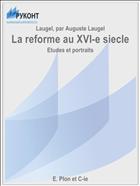 La reforme au XVI-e siecle