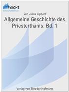 Allgemeine Geschichte des Priesterthums. Bd. 1