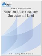 Reise-Eindrucke aus dem Sudosten :. 1 Band