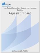 Aspasia :. 1 Band