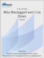 Miss Mactaggart won`t Lie Down